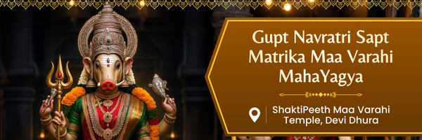 Gupt Navratri Sapt Matrika Maa Varahi MahaYagya for Land, Wealth, Property Blessings