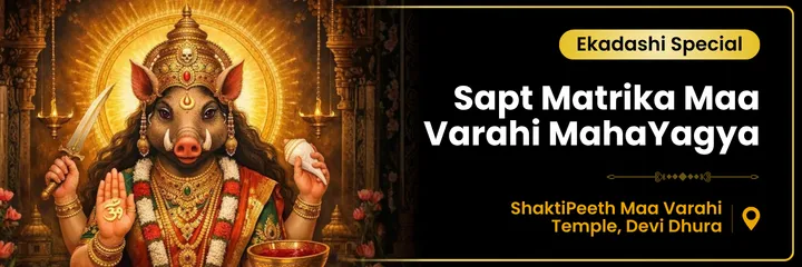 Sapt Matrika Maa Varahi Mahayagya for Land, Wealth & Property Blessings