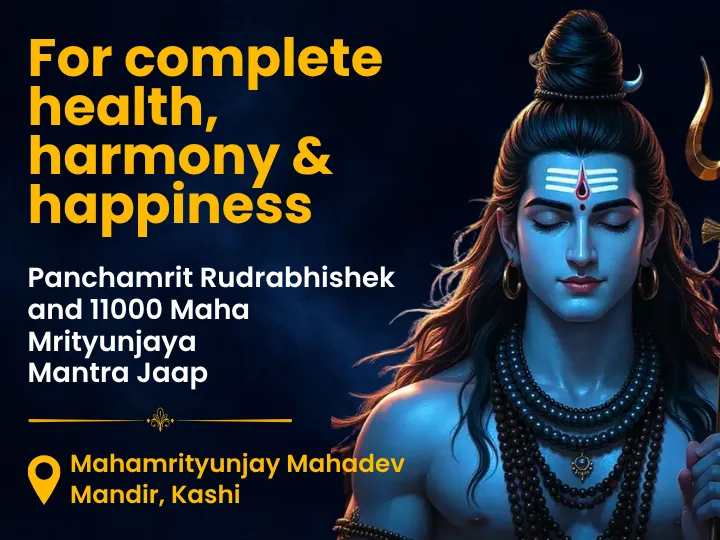 11,000 Maha Mrityunjaya Mantra Jaap & Panchamrit Rudrabhishek by 5 Kashi Pandits