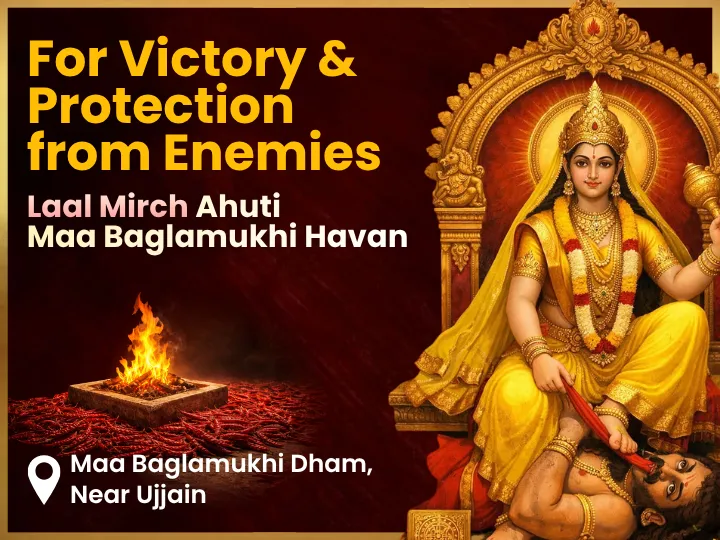 Mata Baglamukhi Mirchi Havan & Sarva Karya Siddhi Mahayagya 