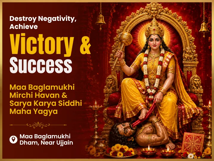Ma Baglamukhi Mirchi Havan & Sarva Karya Siddhi Mahayagya