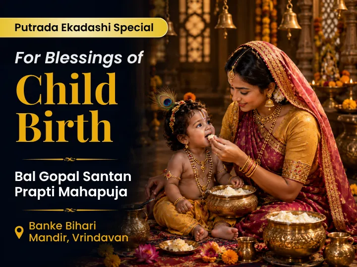 Bal Gopal Santan Prapti Mahapuja for Childbirth Blessings