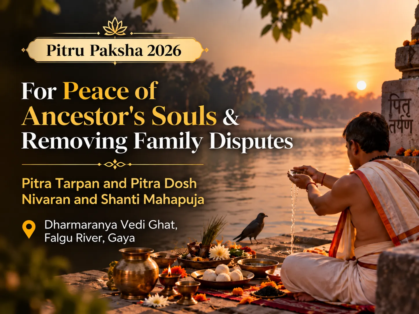 Pitra Tarpan & Pitra Dosh Nivaran And Shanti Mahapuja for Granting Ancestors Peace & Removing Family Disputes