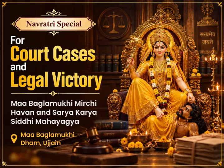 Mata Baglamukhi Mirchi Havan & Sarva Karya Siddhi Mahayagya  for victory in Legal Matters